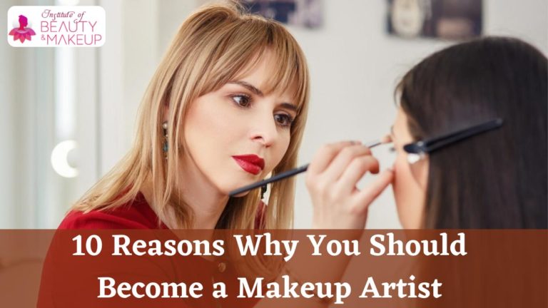 10 Great Reasons to Become a Makeup Artist