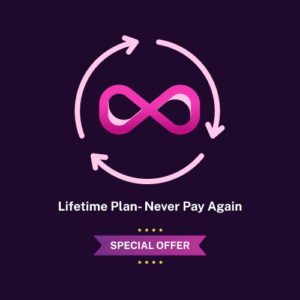 Lifetime Plan- Never Pay Again