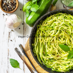 Vegan Cooking and Nutrition