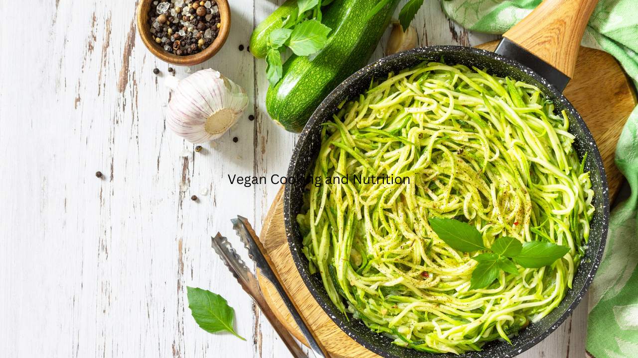 Vegan Cooking and Nutrition